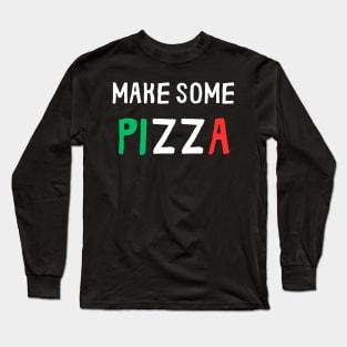 make some pizza italian flag Long Sleeve T-Shirt